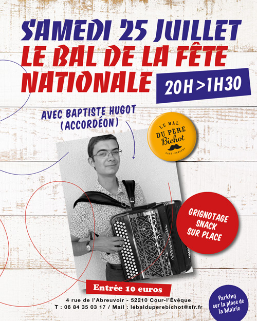 PROCHAINEMENT - Bal de la Fête Nationale chez le Père Bichot le Samedi 25 Juillet 2026